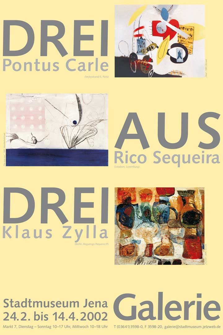 Drei aus Drei. Pontus Carle (Vejbystrand/S, Luxemburg, Paris) Rico Sequeira (Lissabon, Luxemburg), Klaus Zylla (Berlin, Reguengo/P)
